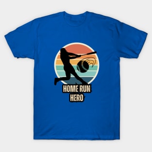 Home Run Hero - Baseball T-Shirt